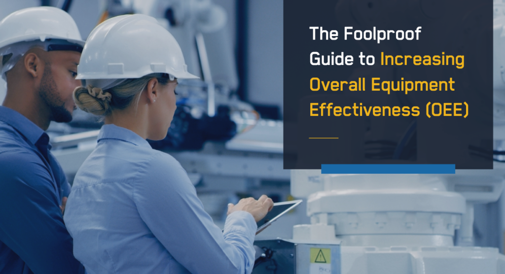 The Foolproof Guide to Increasing OEE